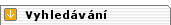 VYHLED�V�N�